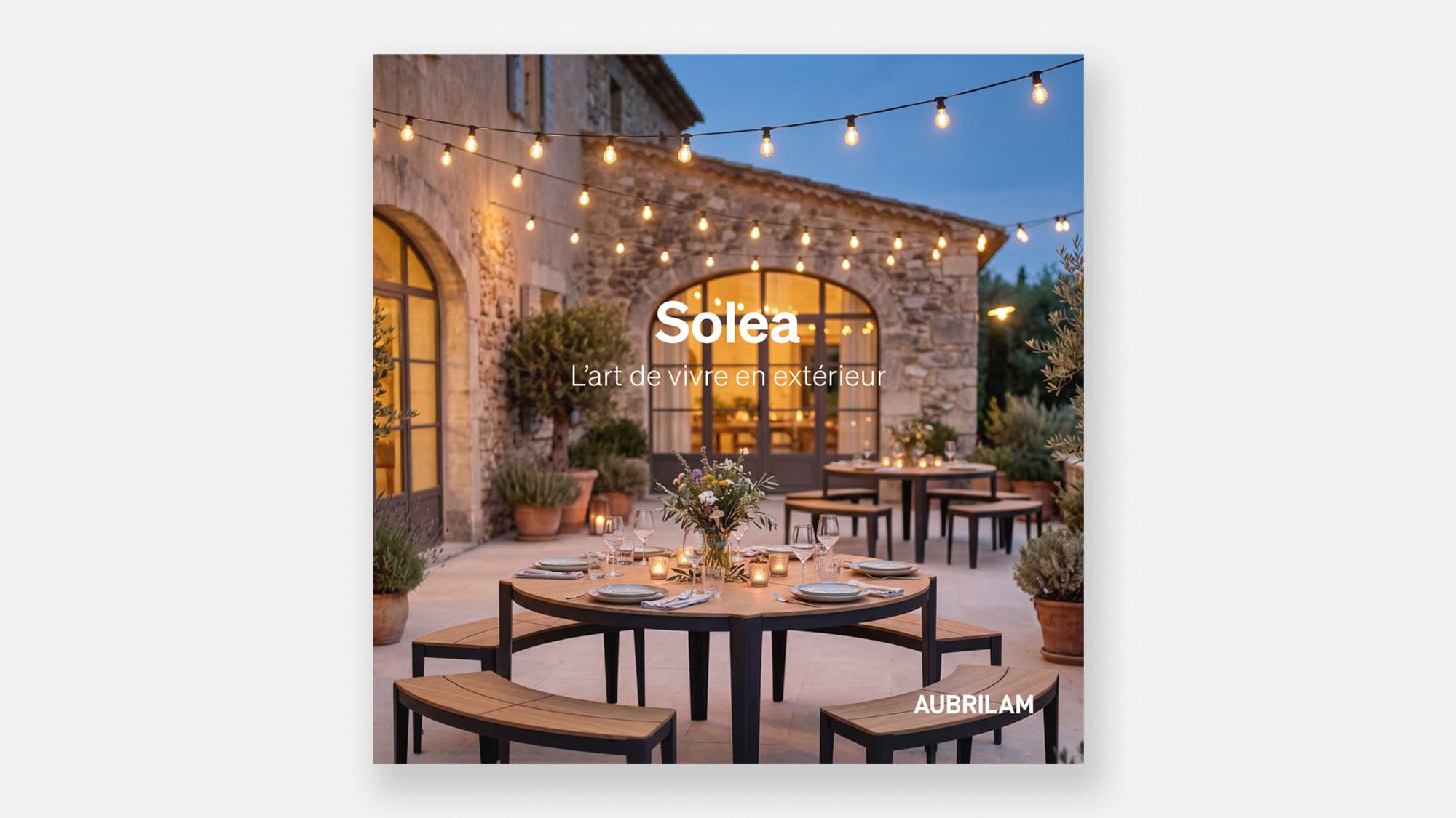 Solea, l'art de vivre en terrasse, la nouvelle brochure d'Aubrilam présentant le mobilier extérieur